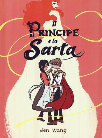 Il principe e la sarta - Jen Wang - Libro Bao Publishing 2019 | Libraccio.it