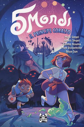 5 mondi. Vol. 2: Il principe cobalto - Mark Siegel, Alexis Siegel - Libro Bao Publishing 2019, Babao | Libraccio.it