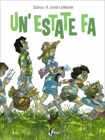 Un'estate fa. Vol. 1 - Zidrou, Jordi Lafebre - Libro Bao Publishing 2019 | Libraccio.it