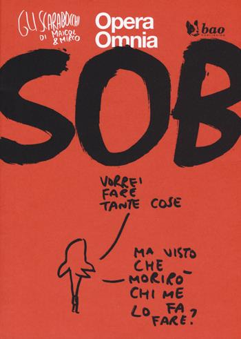Sob. Gli scarabocchi di Maicol & Mirco. Vol. 2 - Maicol & Mirco - Libro Bao Publishing 2019, Opera omnia | Libraccio.it