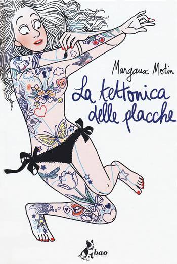 La tettonica delle placche - Margaux Motin - Libro Bao Publishing 2020 | Libraccio.it