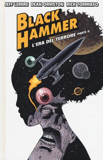 Black Hammer. Vol. 4: L'era del terrore parte II - Jeff Lemire - Libro Bao Publishing 2020 | Libraccio.it