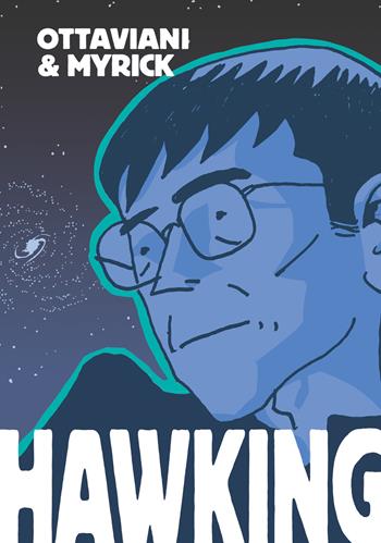 Hawking - Jim Ottaviani, Leland Myrick - Libro Bao Publishing 2020 | Libraccio.it