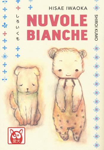 Shiroi kumo. Nuvole bianche - Hisae Iwaoka - Libro Bao Publishing 2020, Aiken | Libraccio.it