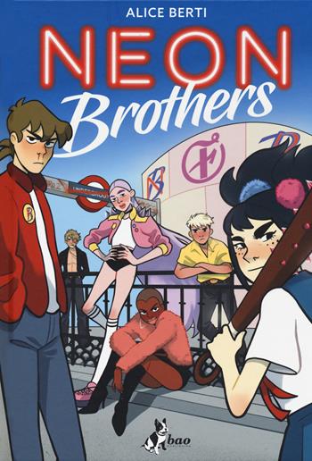 Neon brothers - Alice Berti - Libro Bao Publishing 2020 | Libraccio.it