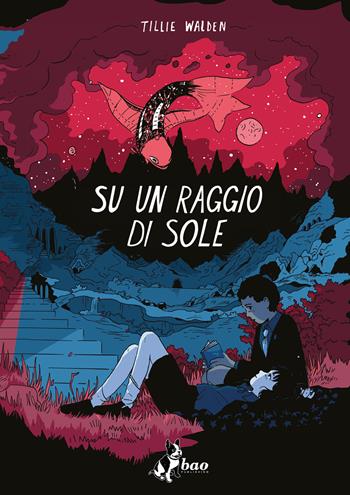 Su un raggio di sole - Tillie Walden - Libro Bao Publishing 2020 | Libraccio.it