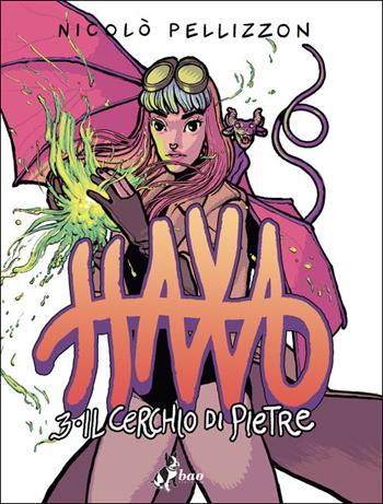 Haxa. Vol. 3: Il cerchio di pietre - Nicolò Pellizzon - Libro Bao Publishing 2021 | Libraccio.it