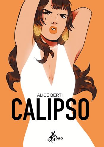 Calipso - Alice Berti - Libro Bao Publishing 2022 | Libraccio.it