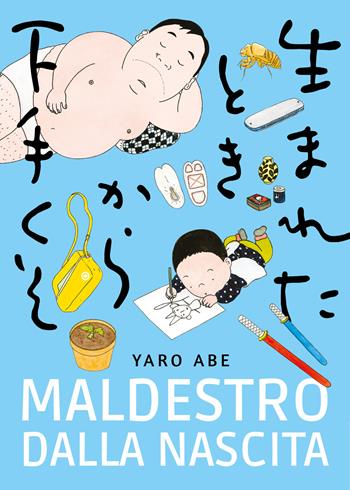 Maldestro dalla nascita - Yaro Abe - Libro Bao Publishing 2022 | Libraccio.it