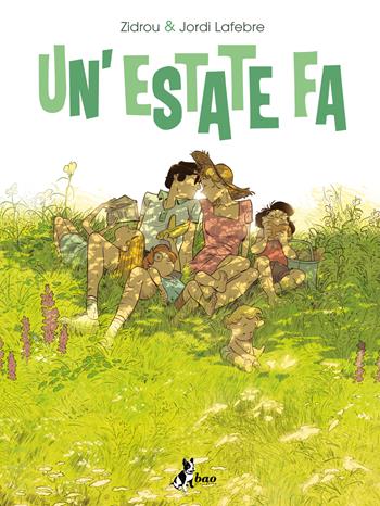 Un' estate fa. Vol. 2 - Zidrou - Libro Bao Publishing 2022 | Libraccio.it