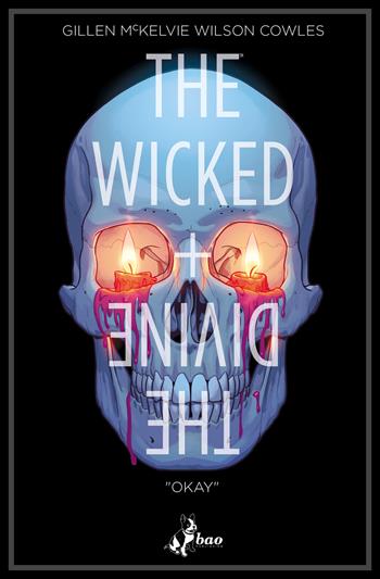 The wicked + the divine. Vol. 9: «Okay». - Kieron Gillen - Libro Bao Publishing 2022 | Libraccio.it
