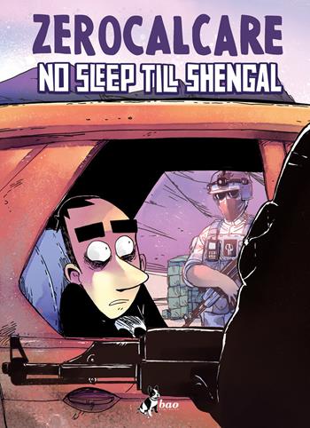 No sleep till Shengal - Zerocalcare - Libro Bao Publishing 2022 | Libraccio.it