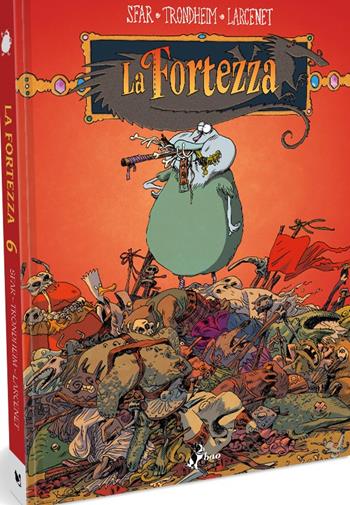 La fortezza. Vol. 6 - Joann Sfar, Lewis Trondheim - Libro Bao Publishing 2022 | Libraccio.it