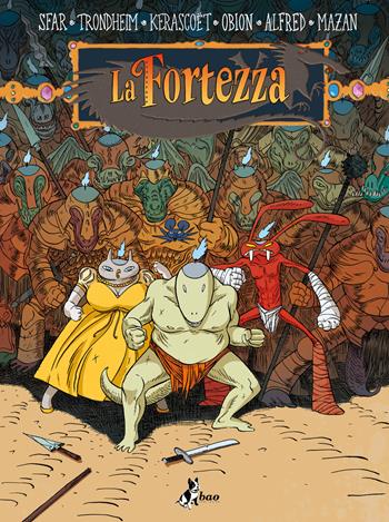 La fortezza. Vol. 5 - Joann Sfar, Lewis Trondheim - Libro Bao Publishing 2022 | Libraccio.it