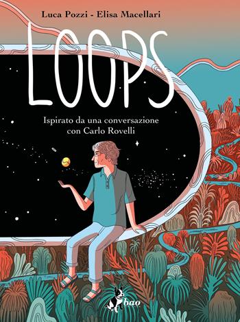 Loops - Elisa Macellari, Luca Pozzi - Libro Bao Publishing 2023 | Libraccio.it