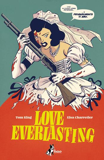 Love everlasting. Vol. 1 - Tom King, Elsa Charretier - Libro Bao Publishing 2023 | Libraccio.it