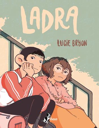 Ladra - Lucie Bryon - Libro Bao Publishing 2023 | Libraccio.it