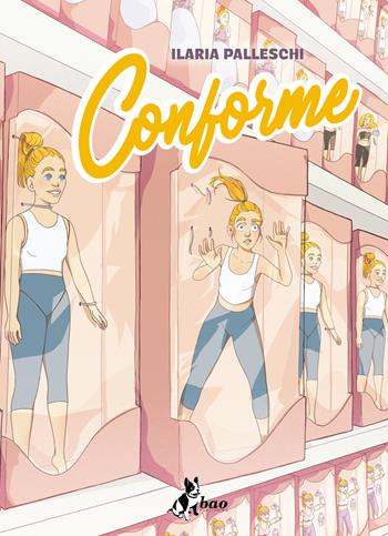 Conforme - Ilaria Palleschi - Libro Bao Publishing 2023 | Libraccio.it
