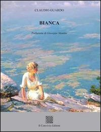 Bianca - Claudio Guardo - Libro Il Convivio 2016 | Libraccio.it