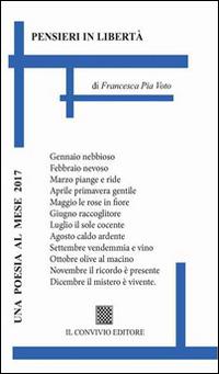 Pensieri in libertà - Francesca Pia Voto - Libro Il Convivio 2016 | Libraccio.it