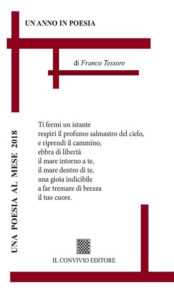 Un anno in poesia - Franco Tessore - Libro Il Convivio 2017 | Libraccio.it