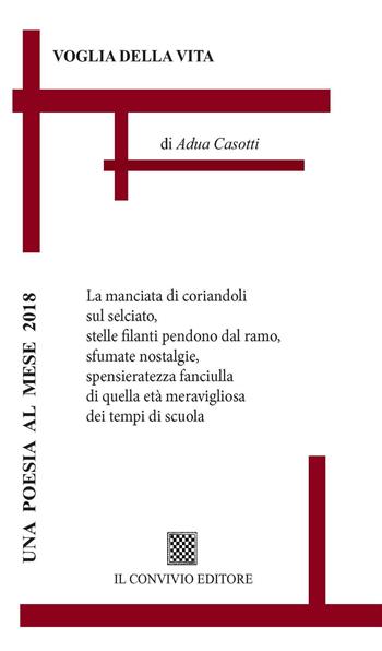 Voglia della vita - Adua Casotti - Libro Il Convivio 2017 | Libraccio.it