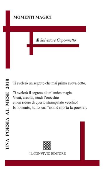 Momenti magici - Salvatore Caponnetto - Libro Il Convivio 2017 | Libraccio.it