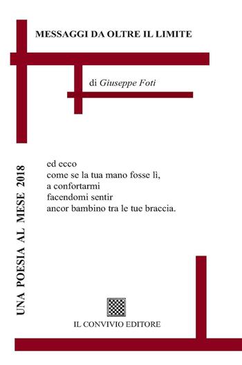 Messaggi da oltre il limite - Giuseppe Foti - Libro Il Convivio 2017 | Libraccio.it