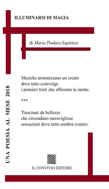 Illuminarsi di magia - Maria Tindara Sapienza - Libro Il Convivio 2017 | Libraccio.it