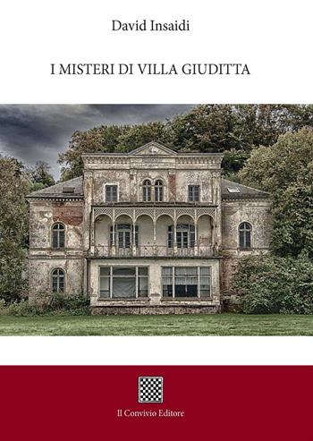I misteri di Villa Giuditta - David Insaidi - Libro Il Convivio 2018 | Libraccio.it