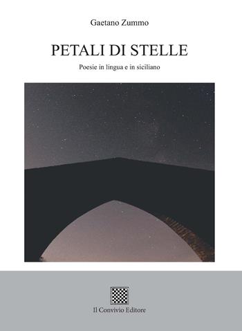 Petali di stelle. Poesie in lingua e in siciliano - Gaetano Zummo - Libro Il Convivio 2018 | Libraccio.it