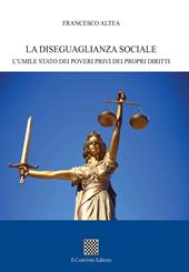 La diseguaglianza sociale. L'umile stato dei poveri privi dei propri diritti