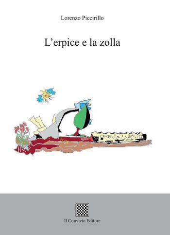 L'erpice e la zolla - Lorenzo Piccirillo - Libro Il Convivio 2018 | Libraccio.it