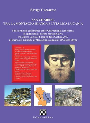 San Charbel tra la montagna bianca e l'italica Lucania - Edvige Cuccarese - Libro Il Convivio 2018 | Libraccio.it
