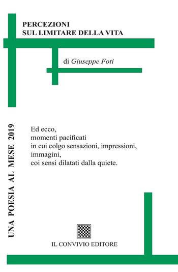 Percezioni sul limitare della vita - Giuseppe Foti - Libro Il Convivio 2018 | Libraccio.it