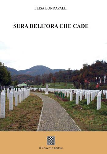 Sura dell'ora che cade - Elisa Bondavalli - Libro Il Convivio 2019 | Libraccio.it