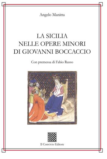 La Sicilia nelle opere minori di Giovanni Boccaccio - Angelo Manitta - Libro Il Convivio 2019 | Libraccio.it