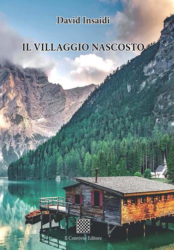 Il villaggio nascosto - David Insaidi - Libro Il Convivio 2019 | Libraccio.it