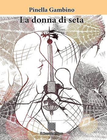 La donna di seta - Pinella Gambino - Libro Il Convivio 2019 | Libraccio.it