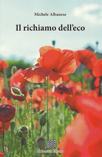 Il richiamo dell'eco - Michele Albanese - Libro Il Convivio 2019 | Libraccio.it
