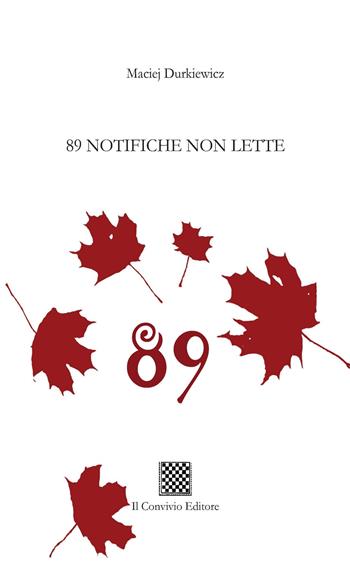 89 notifiche non lette - Maciej Durkiewicz - Libro Il Convivio 2019 | Libraccio.it