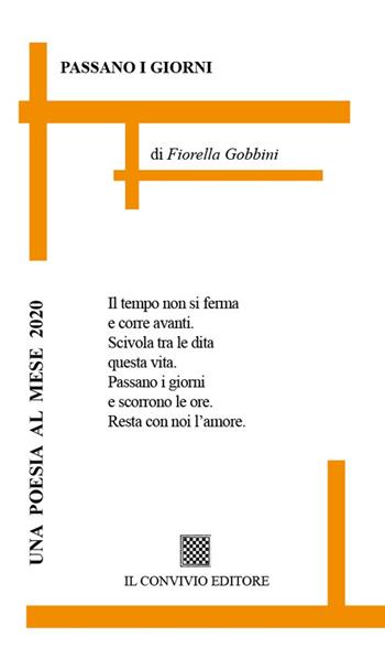 Passano i giorni - Fiorella Gobbini - Libro Il Convivio 2019 | Libraccio.it