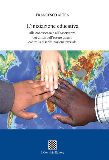 L' iniziazione educativa - Francesco Altea - Libro Il Convivio 2020 | Libraccio.it