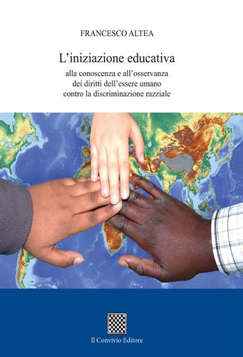 L'iniziazione educativa - Francesco Altea - Libro Il Convivio 2020 | Libraccio.it