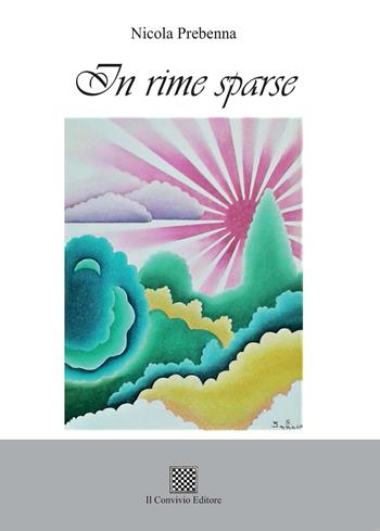 In rime sparse - Nicola Prebenna - Libro Il Convivio 2020 | Libraccio.it