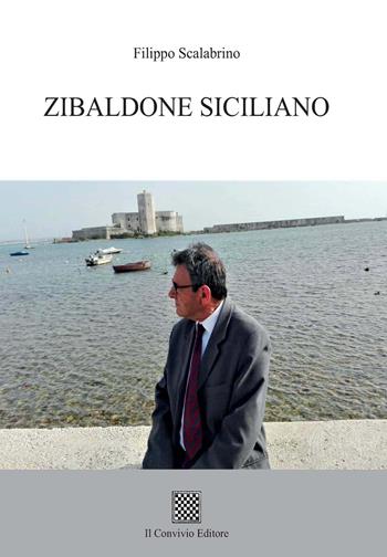 Zibaldone siciliano - Filippo Scalabrino - Libro Il Convivio 2020 | Libraccio.it