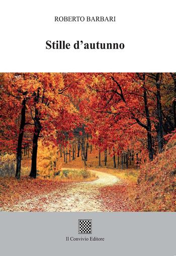 Stille d'autunno - Roberto Barbari - Libro Il Convivio 2020 | Libraccio.it