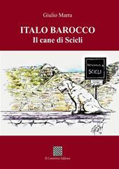 Italo Barocco. Il cane di Scicli