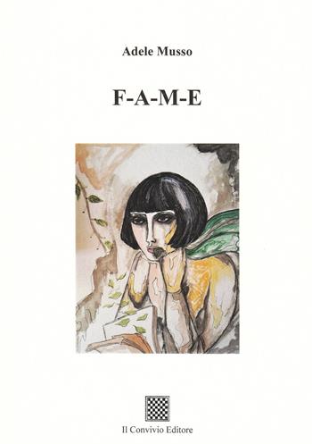 F-a-m-e - Adele Musso - Libro Il Convivio 2022 | Libraccio.it