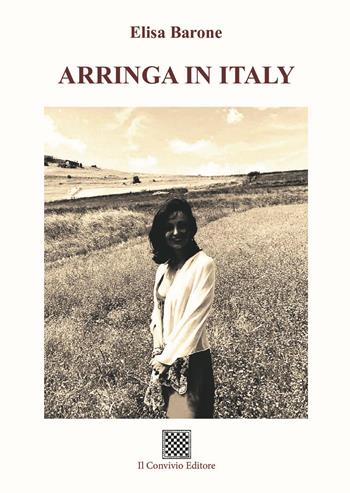 Arringa in Italy - Elisa Barone - Libro Il Convivio 2023 | Libraccio.it